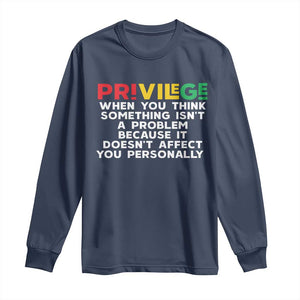 Black History Long Sleeve Shirt Privilege Explained BLM