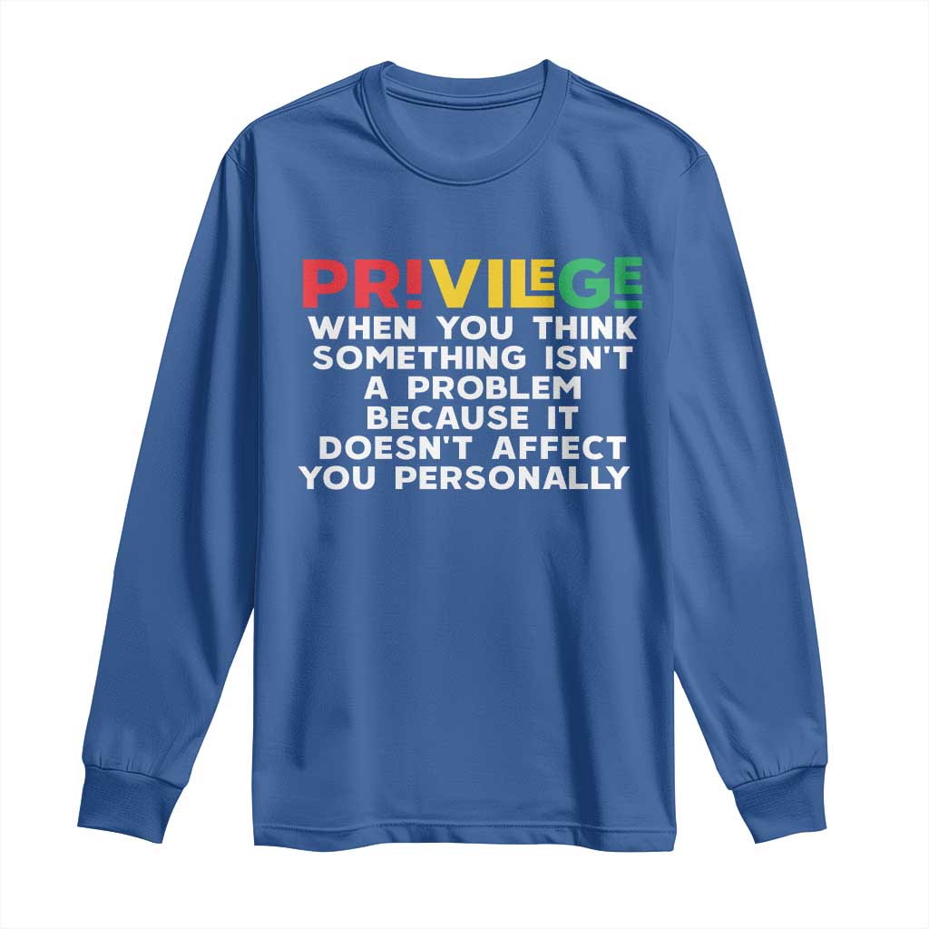 Black History Long Sleeve Shirt Privilege Explained BLM