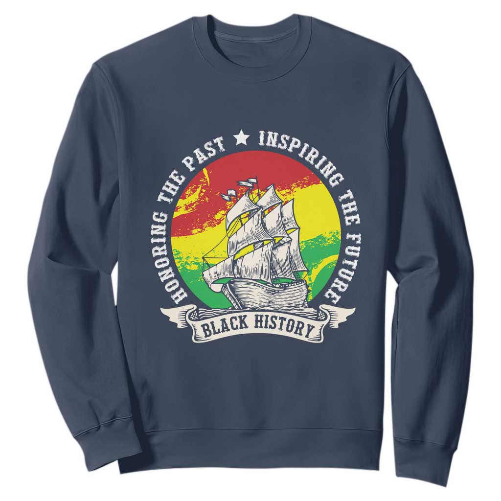Black History Pride Sweatshirt Honoring The Past Inspiring The Future