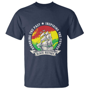 Black History Pride T Shirt Honoring The Past Inspiring The Future