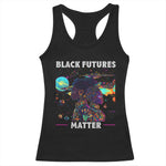 African American Afrofuturism Racerback Tank Top Black Futures Matter