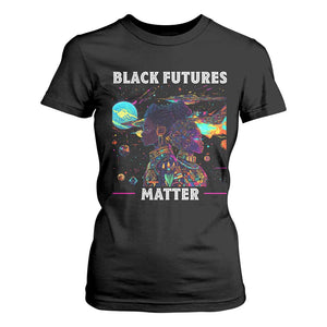 African American Afrofuturism T Shirt For Women Black Futures Matter