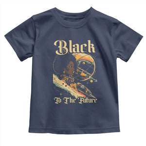 African American Afrofuturism Toddler T Shirt Black To The Future