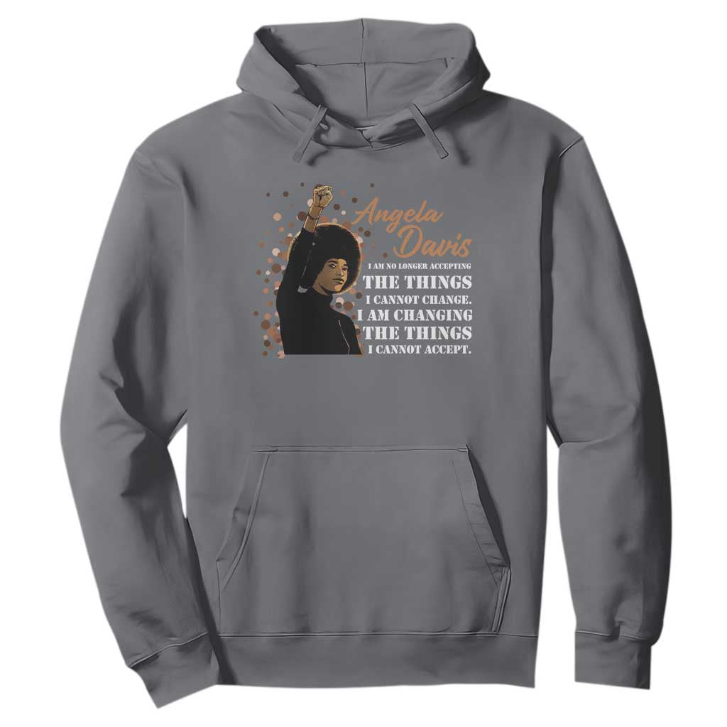 Angela Davis Hoodie I Am Changing The Things I Cannot Accept Black Panther Party