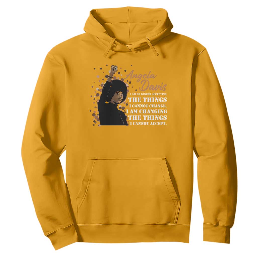 Angela Davis Hoodie I Am Changing The Things I Cannot Accept Black Panther Party