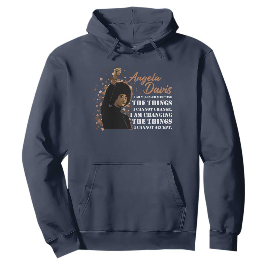 Angela Davis Hoodie I Am Changing The Things I Cannot Accept Black Panther Party