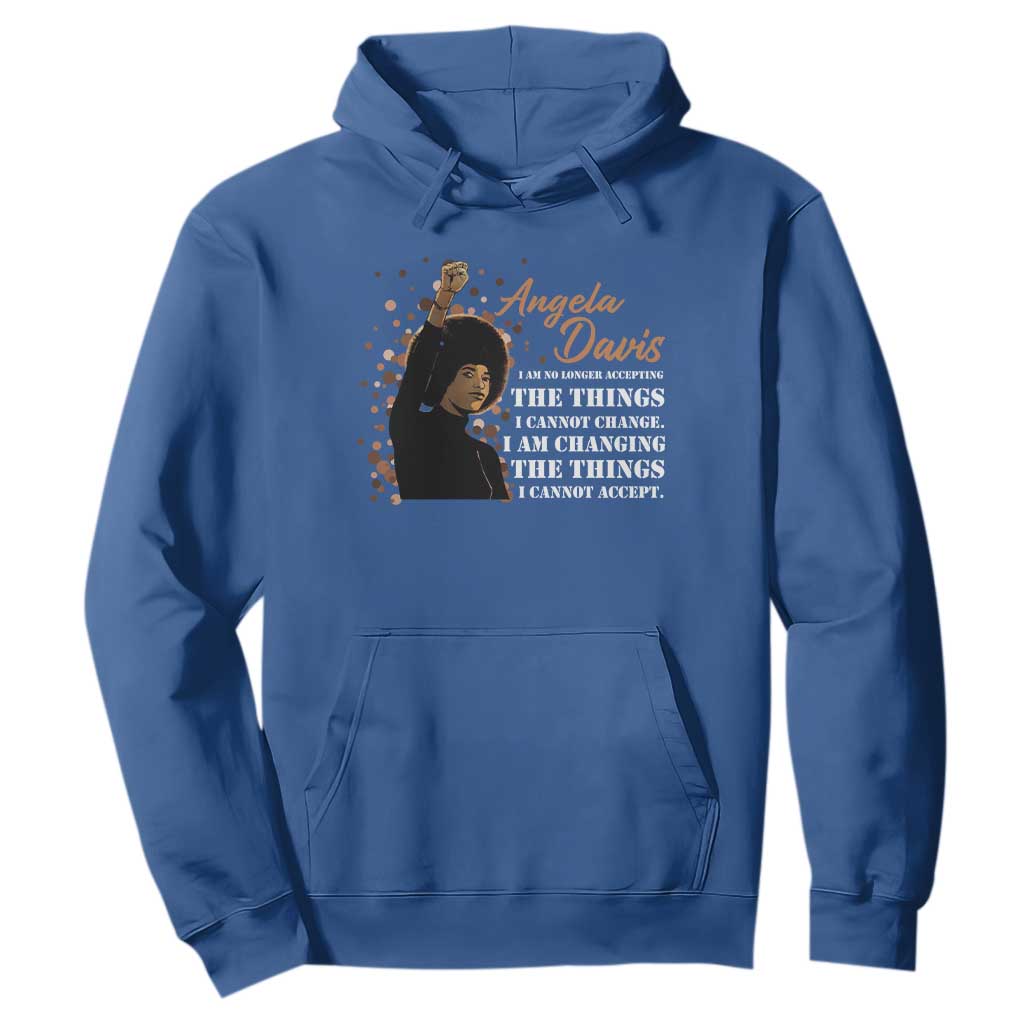 Angela Davis Hoodie I Am Changing The Things I Cannot Accept Black Panther Party