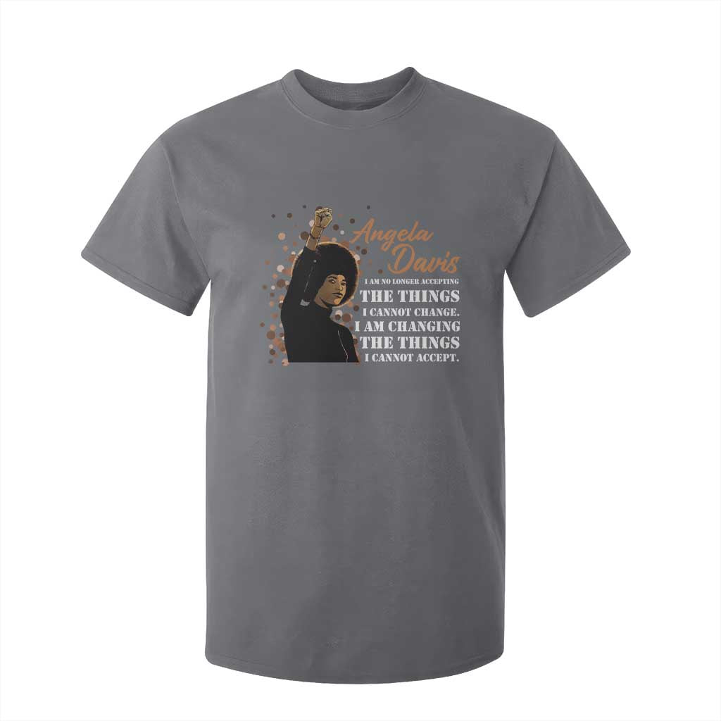 Angela Davis T Shirt For Kid I Am Changing The Things I Cannot Accept Black Panther Party