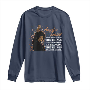 Angela Davis Long Sleeve Shirt I Am Changing The Things I Cannot Accept Black Panther Party