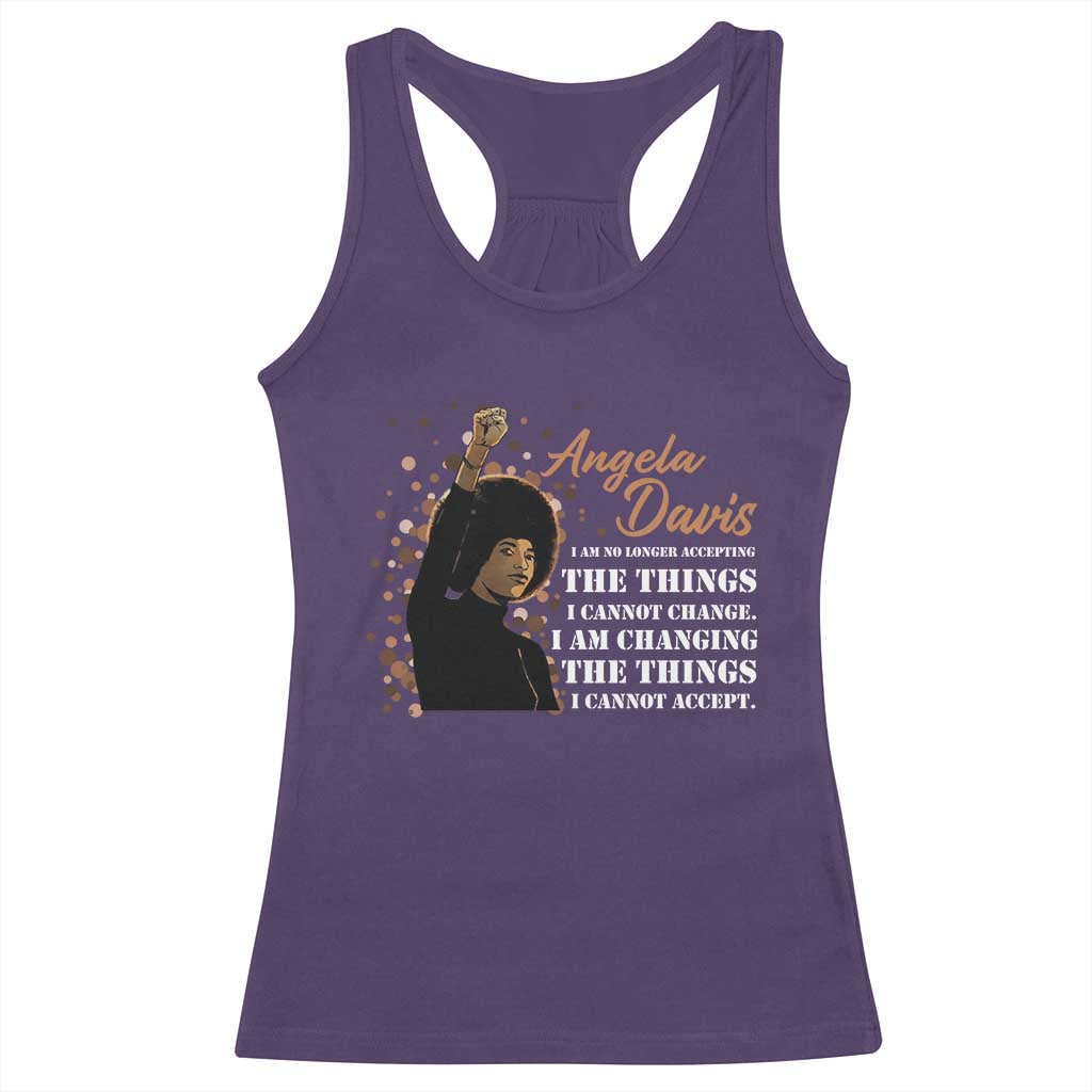 Angela Davis Racerback Tank Top I Am Changing The Things I Cannot Accept Black Panther Party
