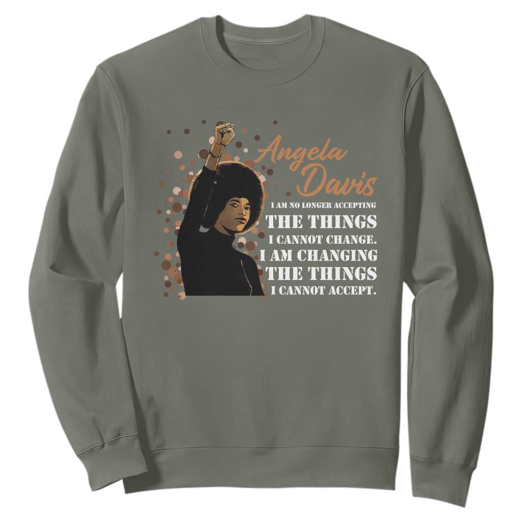 Angela Davis Sweatshirt I Am Changing The Things I Cannot Accept Black Panther Party