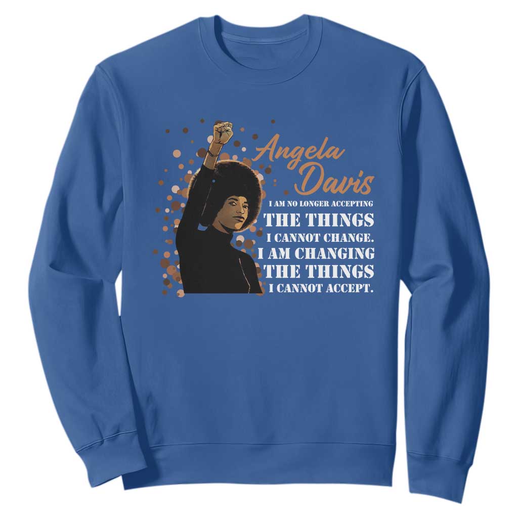 Angela Davis Sweatshirt I Am Changing The Things I Cannot Accept Black Panther Party