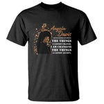Angela Davis T Shirt I Am Changing The Things I Cannot Accept Black Panther Party