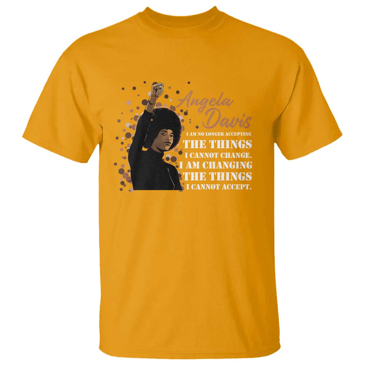 Angela Davis T Shirt I Am Changing The Things I Cannot Accept Black Panther Party