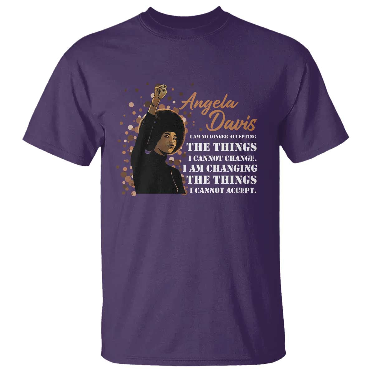 Angela Davis T Shirt I Am Changing The Things I Cannot Accept Black Panther Party