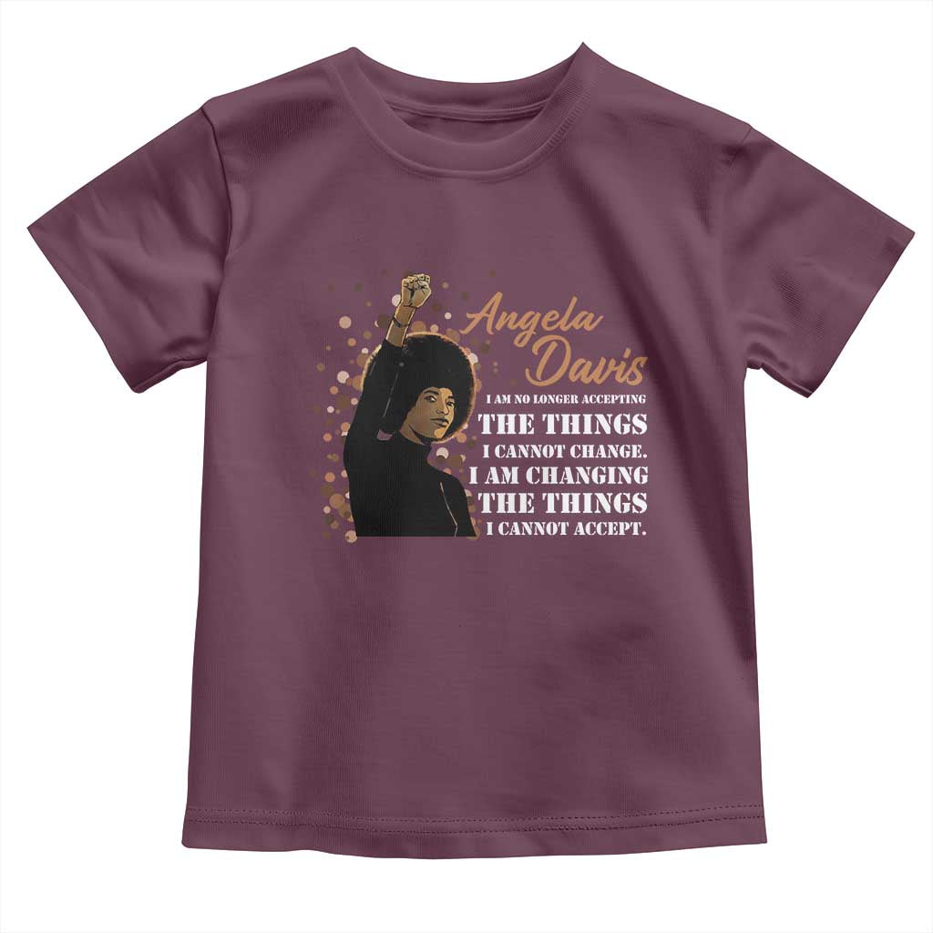 Angela Davis Toddler T Shirt I Am Changing The Things I Cannot Accept Black Panther Party