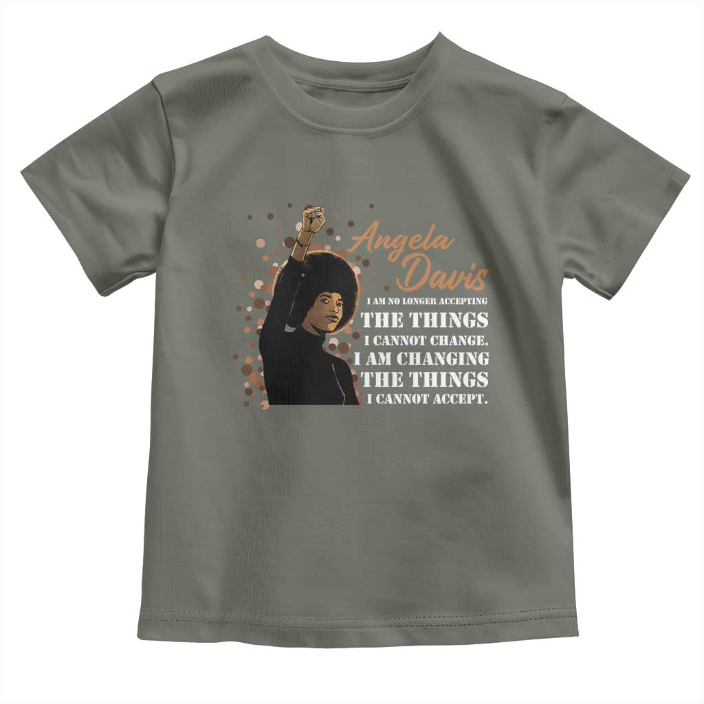 Angela Davis Toddler T Shirt I Am Changing The Things I Cannot Accept Black Panther Party