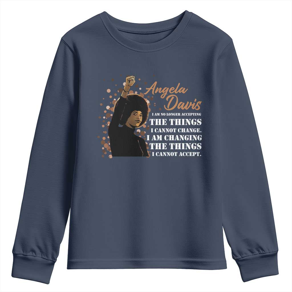 Angela Davis Youth Sweatshirt I Am Changing The Things I Cannot Accept Black Panther Party