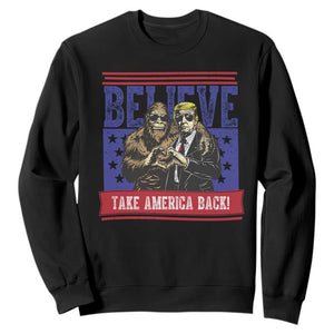 Funny Believe Bigfoot Trump Sweatshirt Take America Back