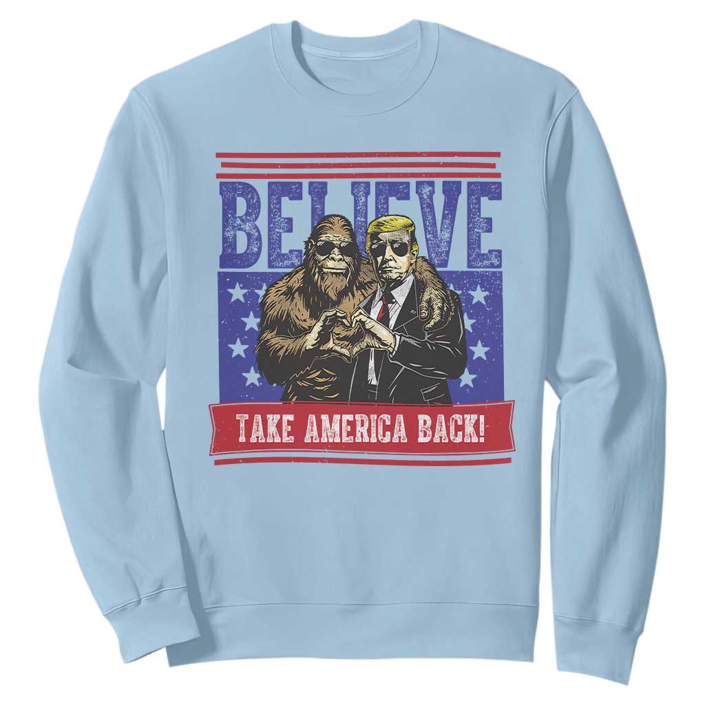 Funny Believe Bigfoot Trump Sweatshirt Take America Back