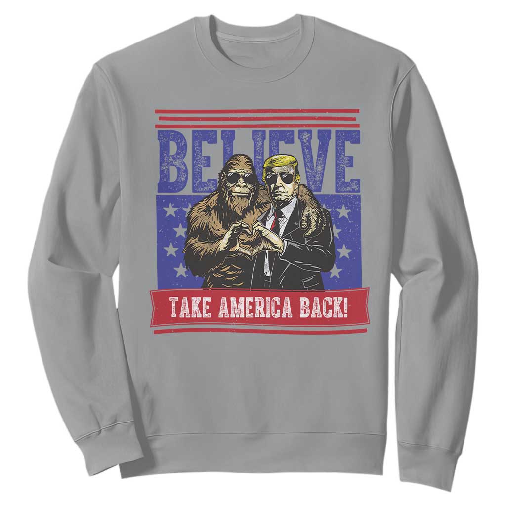 Funny Believe Bigfoot Trump Sweatshirt Take America Back