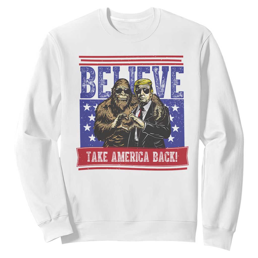 Funny Believe Bigfoot Trump Sweatshirt Take America Back