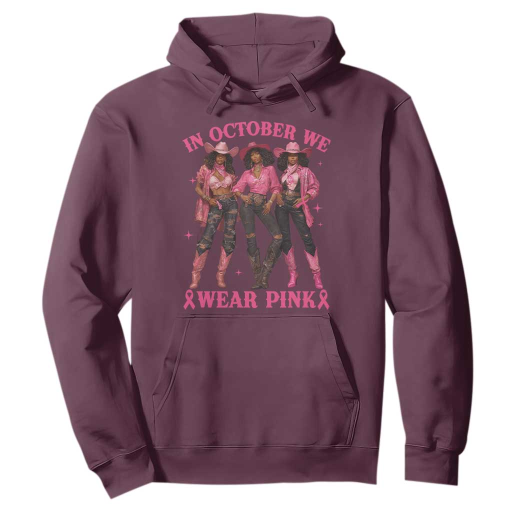 In October We Wear Pink Hoodie Breast Cancer Awareness Month Black Cowgirl Pink Ribbon - African Pride