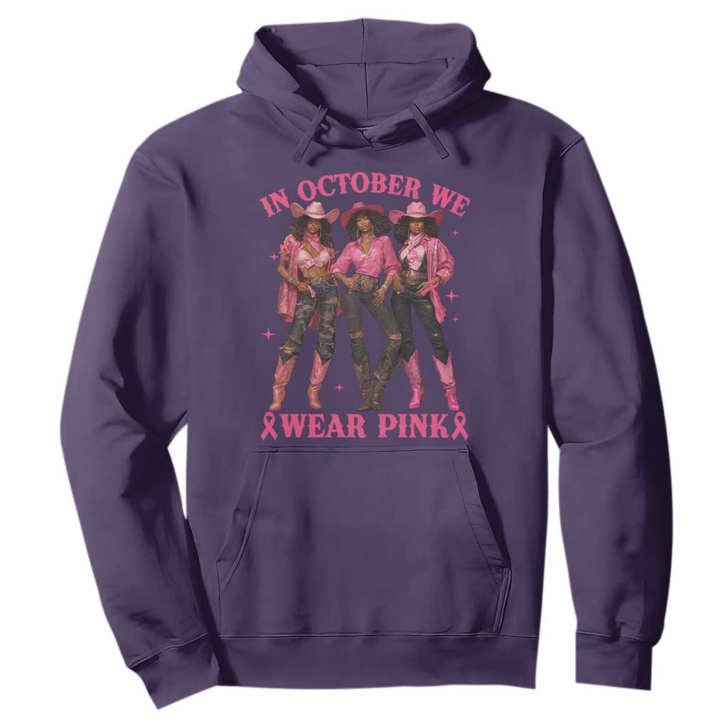 In October We Wear Pink Hoodie Breast Cancer Awareness Month Black Cowgirl Pink Ribbon - African Pride