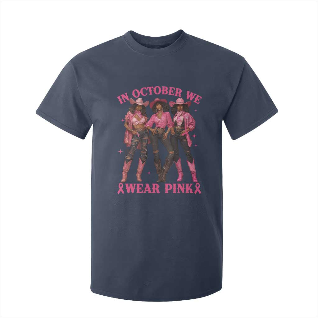 In October We Wear Pink T Shirt For Kid Breast Cancer Awareness Month Black Cowgirl Pink Ribbon - African Pride