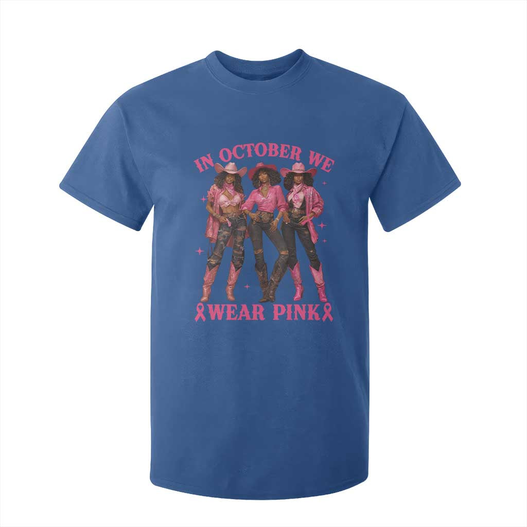 In October We Wear Pink T Shirt For Kid Breast Cancer Awareness Month Black Cowgirl Pink Ribbon - African Pride