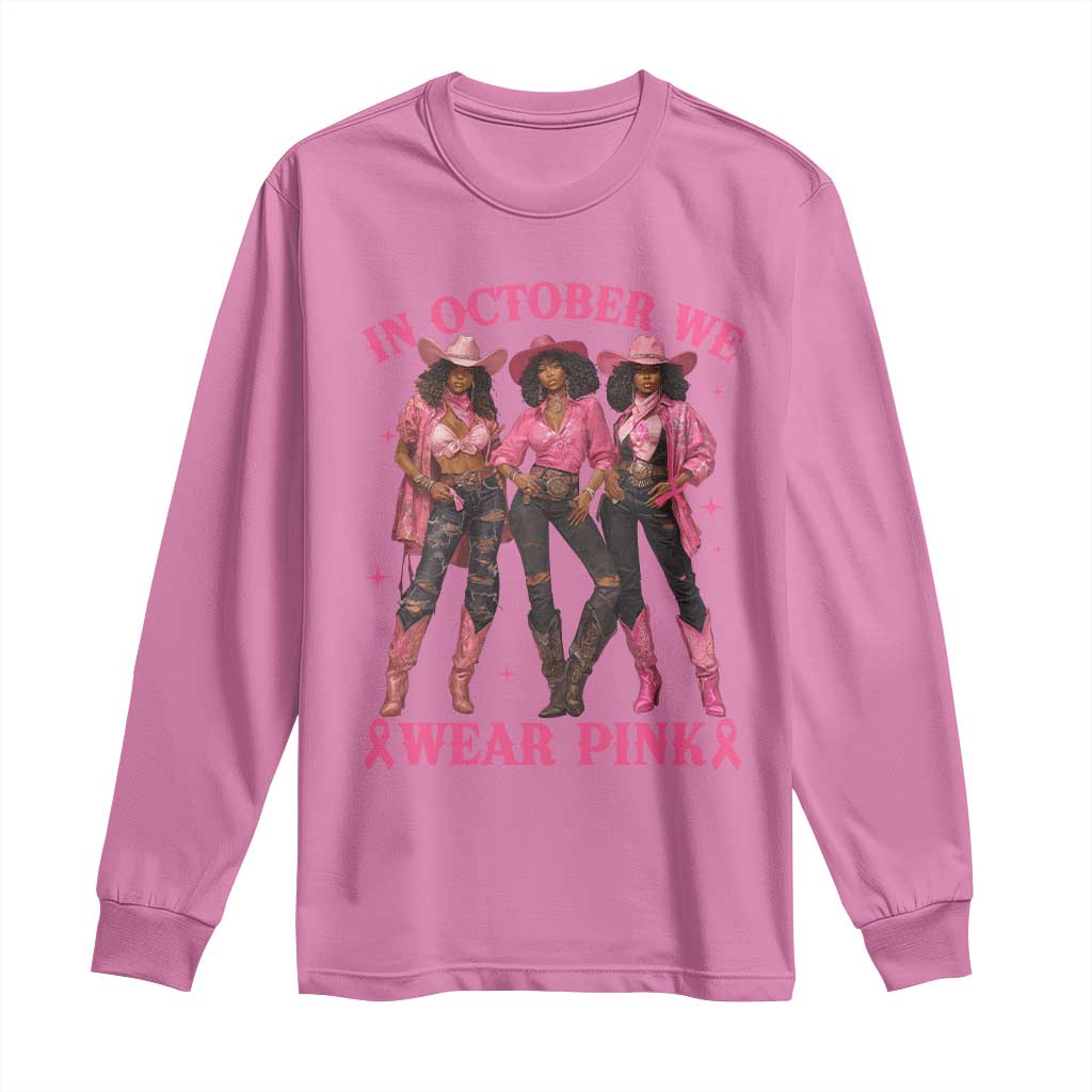 In October We Wear Pink Long Sleeve Shirt Breast Cancer Awareness Month Black Cowgirl Pink Ribbon - African Pride