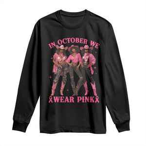 In October We Wear Pink Long Sleeve Shirt Breast Cancer Awareness Month Black Cowgirl Pink Ribbon - African Pride