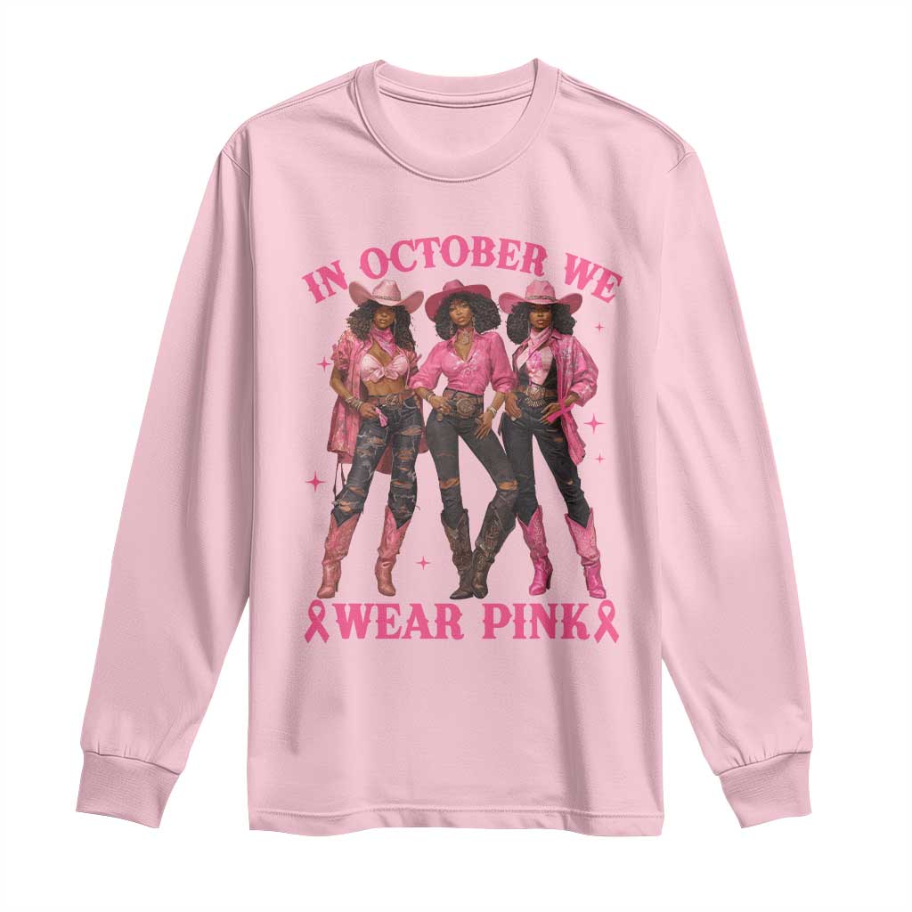 In October We Wear Pink Long Sleeve Shirt Breast Cancer Awareness Month Black Cowgirl Pink Ribbon - African Pride