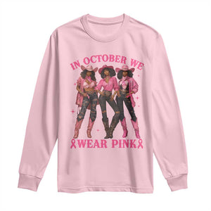 In October We Wear Pink Long Sleeve Shirt Breast Cancer Awareness Month Black Cowgirl Pink Ribbon - African Pride