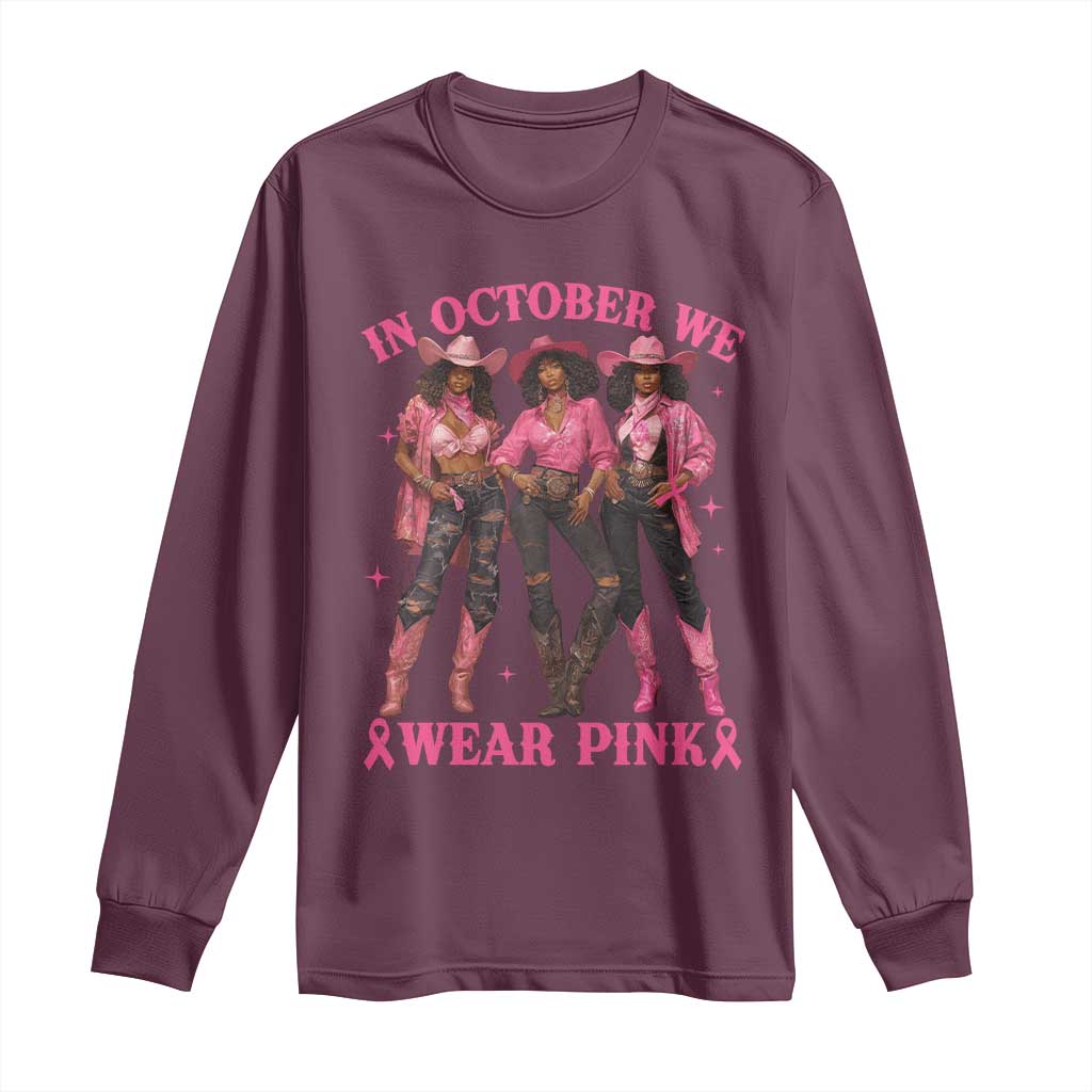 In October We Wear Pink Long Sleeve Shirt Breast Cancer Awareness Month Black Cowgirl Pink Ribbon - African Pride