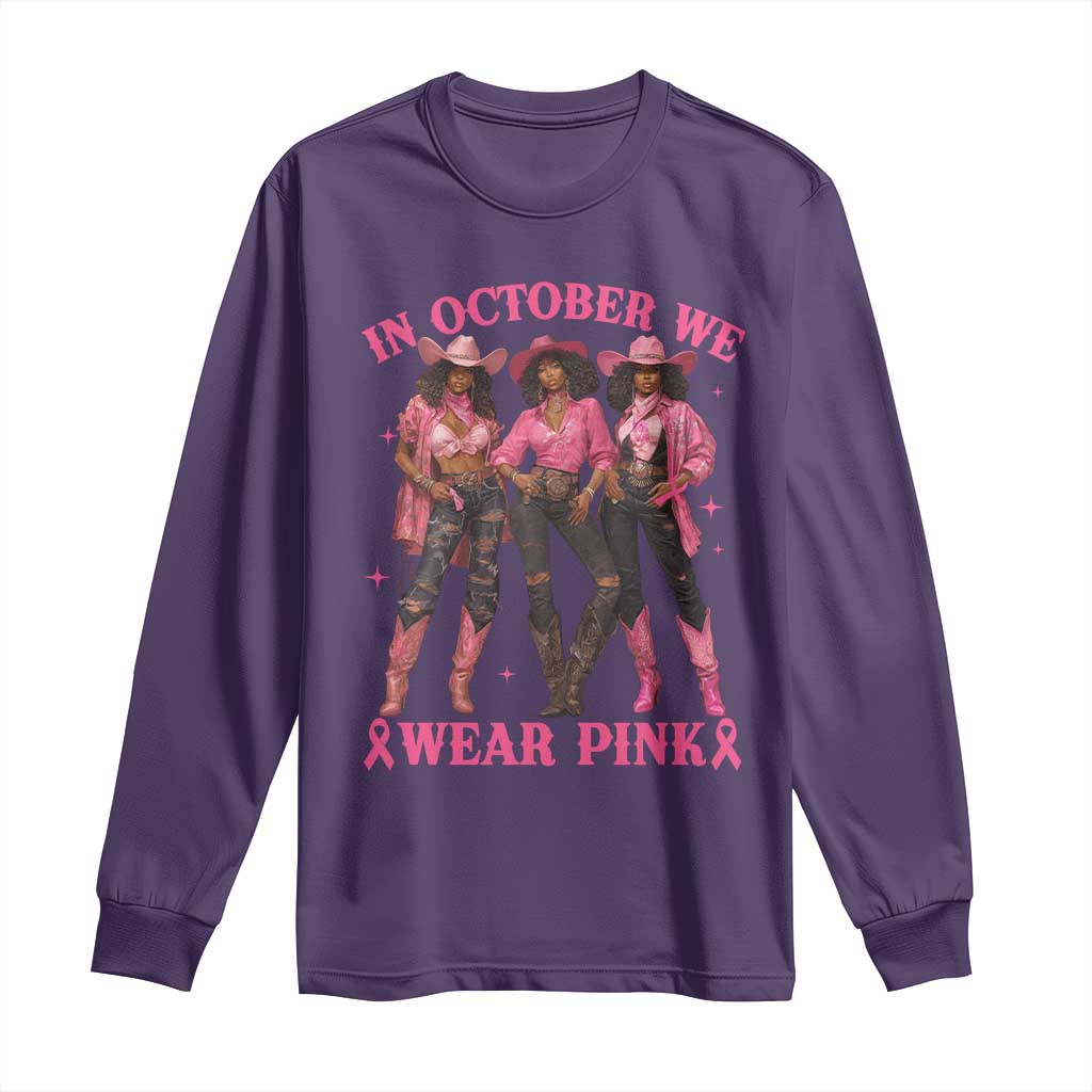 In October We Wear Pink Long Sleeve Shirt Breast Cancer Awareness Month Black Cowgirl Pink Ribbon - African Pride