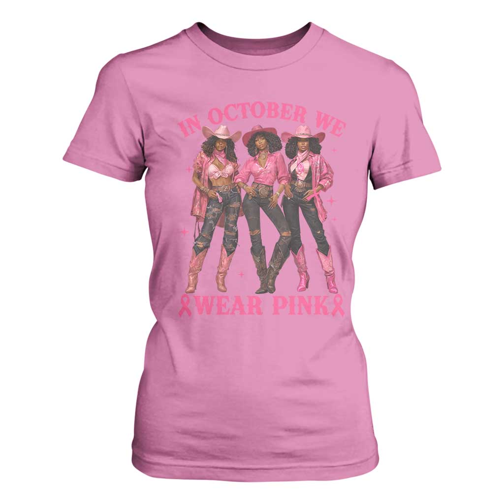 In October We Wear Pink T Shirt For Women Breast Cancer Awareness Month Black Cowgirl Pink Ribbon - African Pride