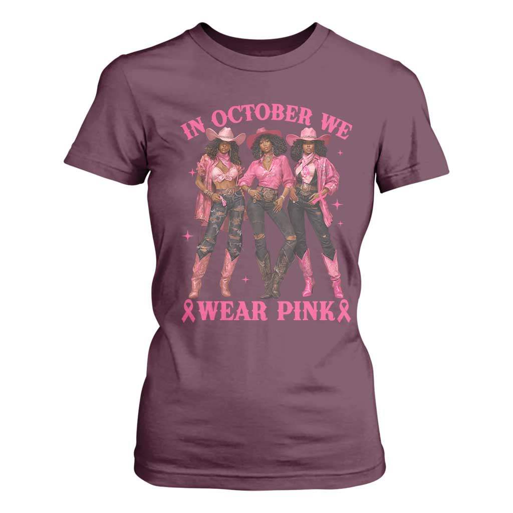 In October We Wear Pink T Shirt For Women Breast Cancer Awareness Month Black Cowgirl Pink Ribbon - African Pride