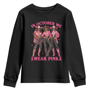 In October We Wear Pink Youth Sweatshirt Breast Cancer Awareness Month Black Cowgirl Pink Ribbon - African Pride