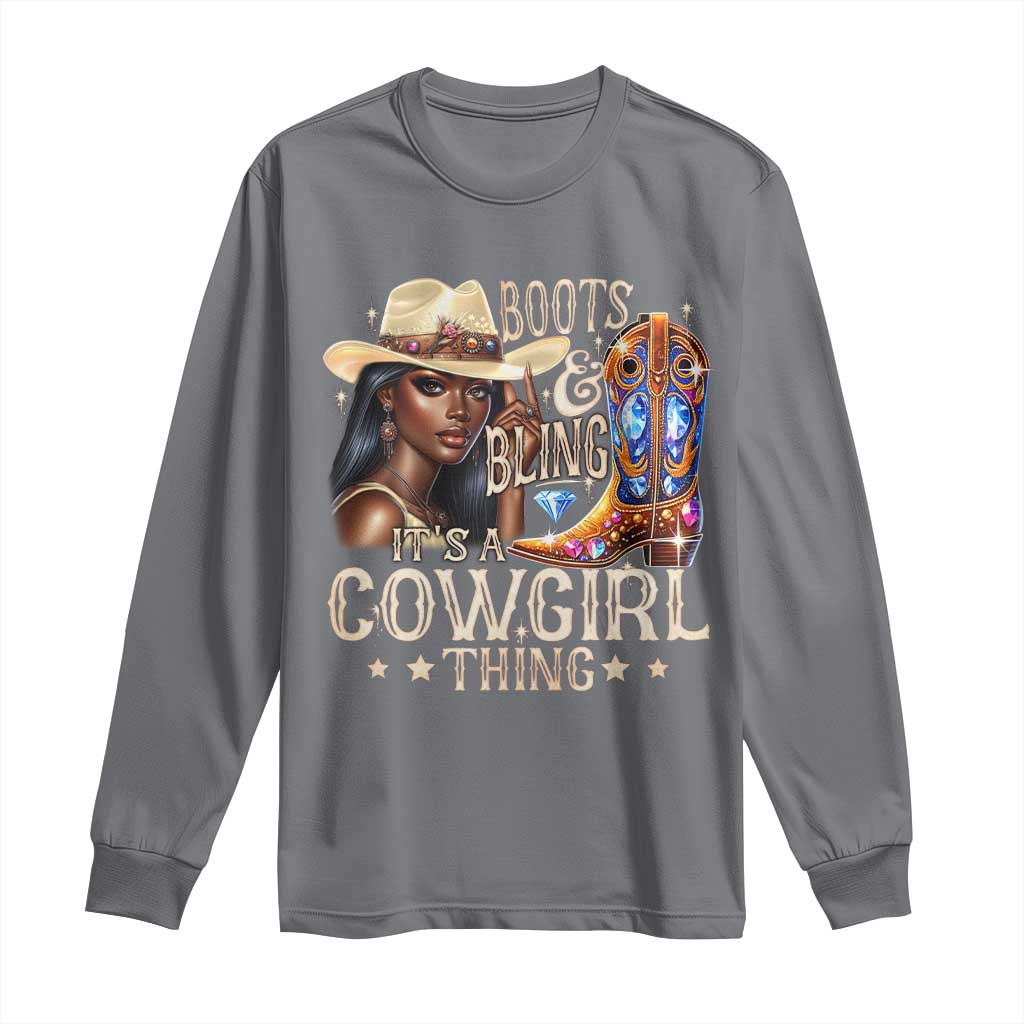 Cowgirl Long Sleeve Shirt Boots & Bling Its A Cowgirl Thing Melanin Rodeo
