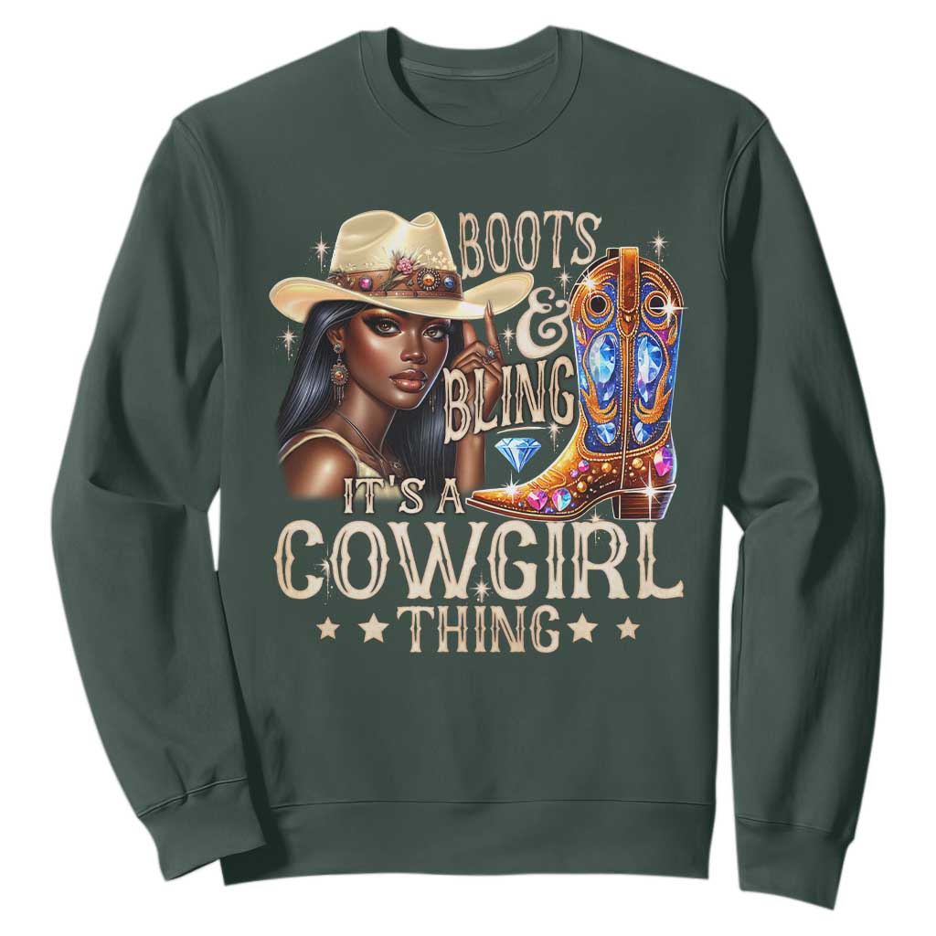 Cowgirl Sweatshirt Boots & Bling Its A Cowgirl Thing Melanin Rodeo