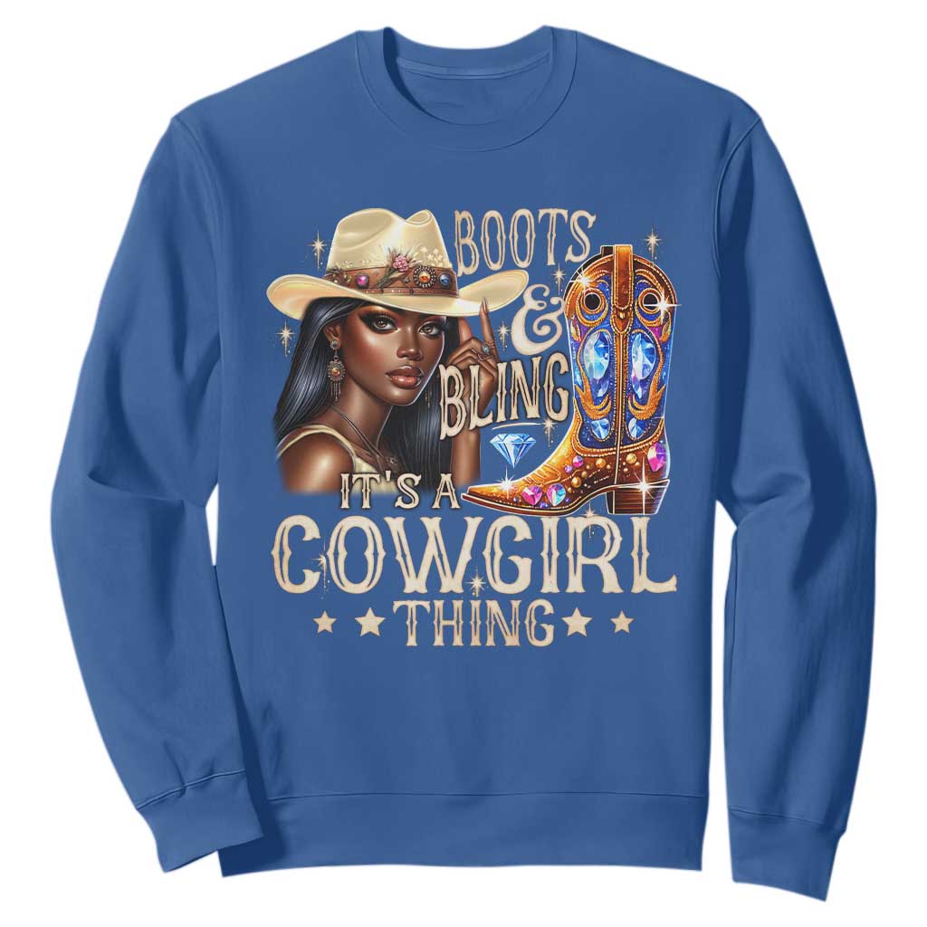 Cowgirl Sweatshirt Boots & Bling Its A Cowgirl Thing Melanin Rodeo