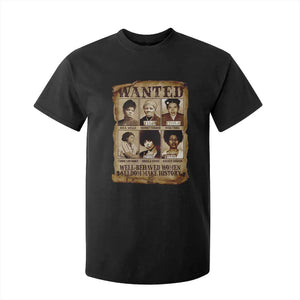 Black Women History T Shirt For Kid Well Behaved Women Rarely Make History Melanin