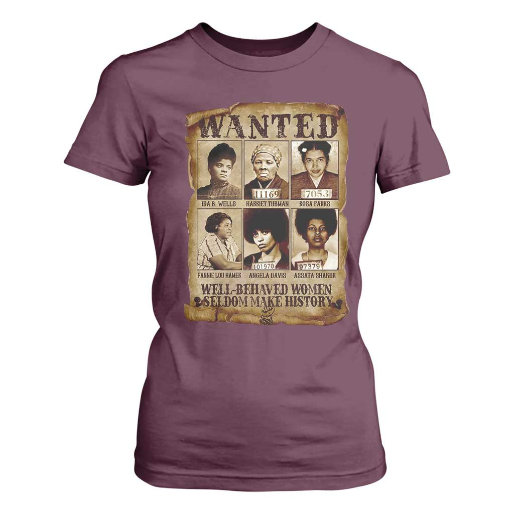 Black Women History T Shirt For Women Well Behaved Women Rarely Make History Melanin