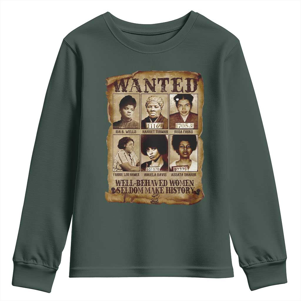Black Women History Youth Sweatshirt Well Behaved Women Rarely Make History Melanin