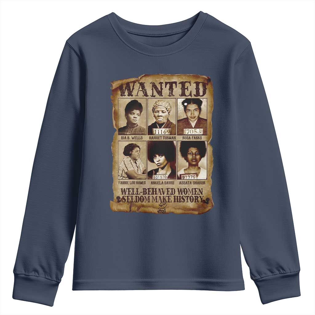 Black Women History Youth Sweatshirt Well Behaved Women Rarely Make History Melanin