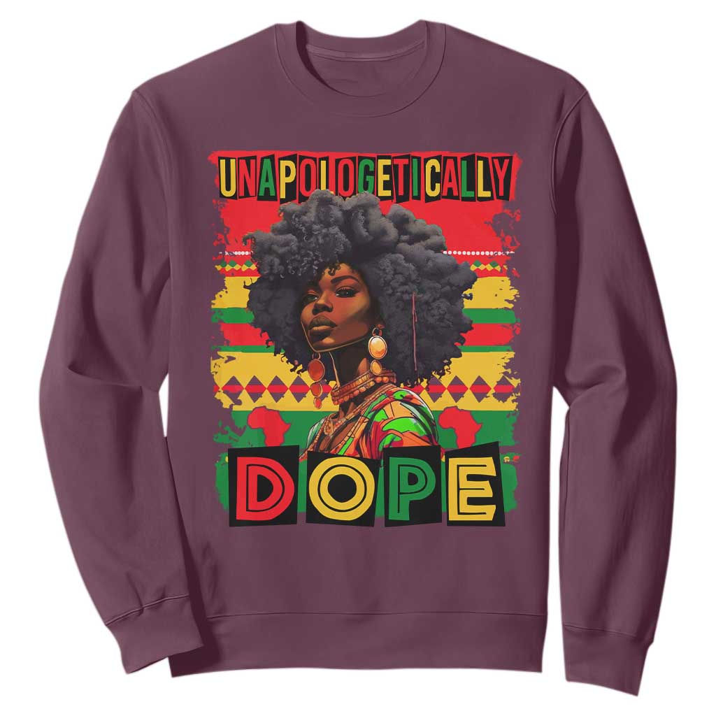 Black Women Unapologetically Dope Sweatshirt Juneteenth Black History