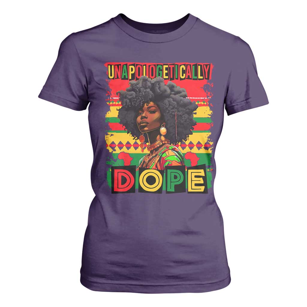 Black Women Unapologetically Dope T Shirt For Women Juneteenth Black History