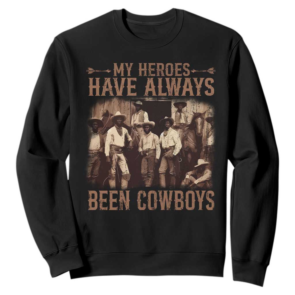 Black Cowboys Sweatshirt Western Rodeo Melanin Black History Texas Men