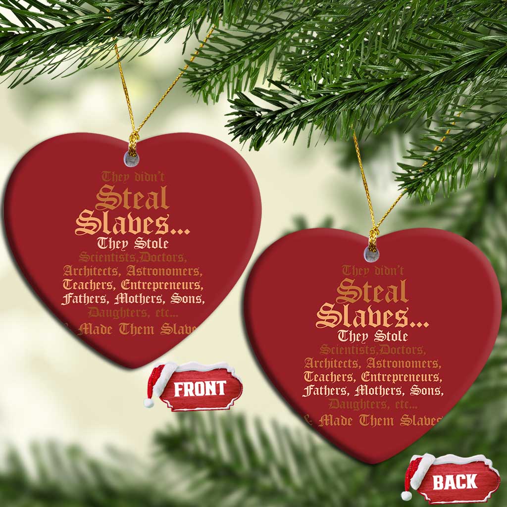 They Didn't Steal Slaves Black History Christmas Ornament Juneteenth Black Freedom - African Pride